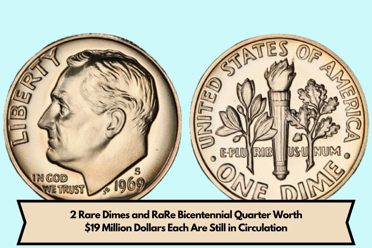 2 Rare Dimes and RaRe Bicentennial Quarter Worth $19 Million Dollars Each Are Still in Circulation