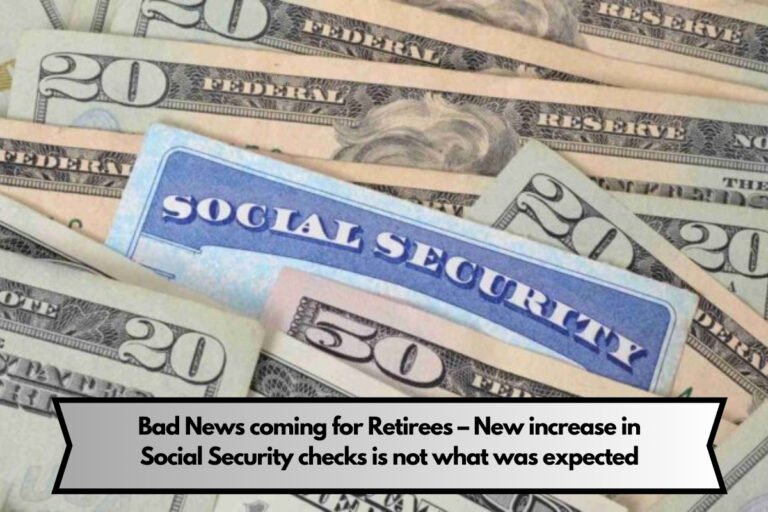 Bad News coming for Retirees – New increase in Social Security checks is not what was expected