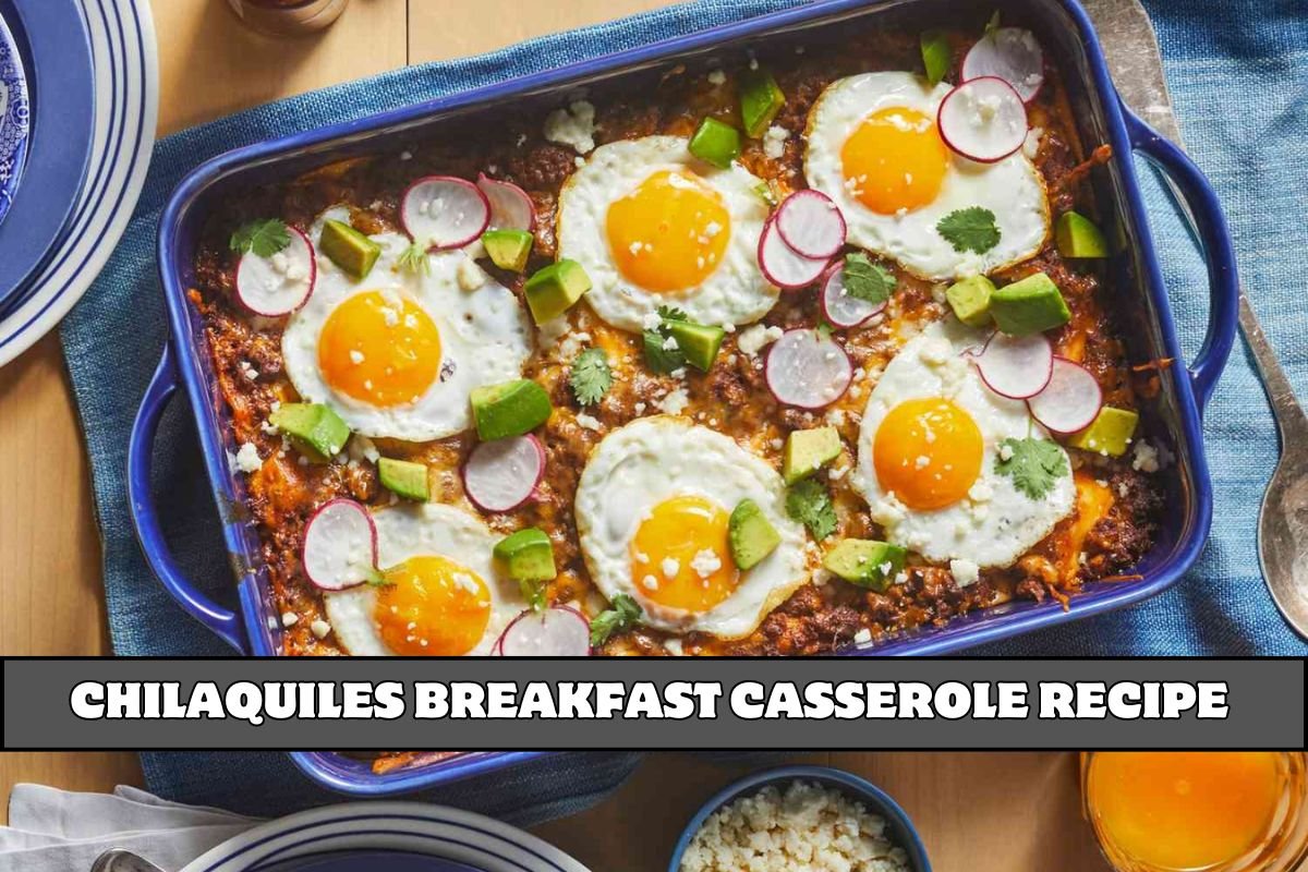 Chilaquiles Breakfast Casserole Recipe