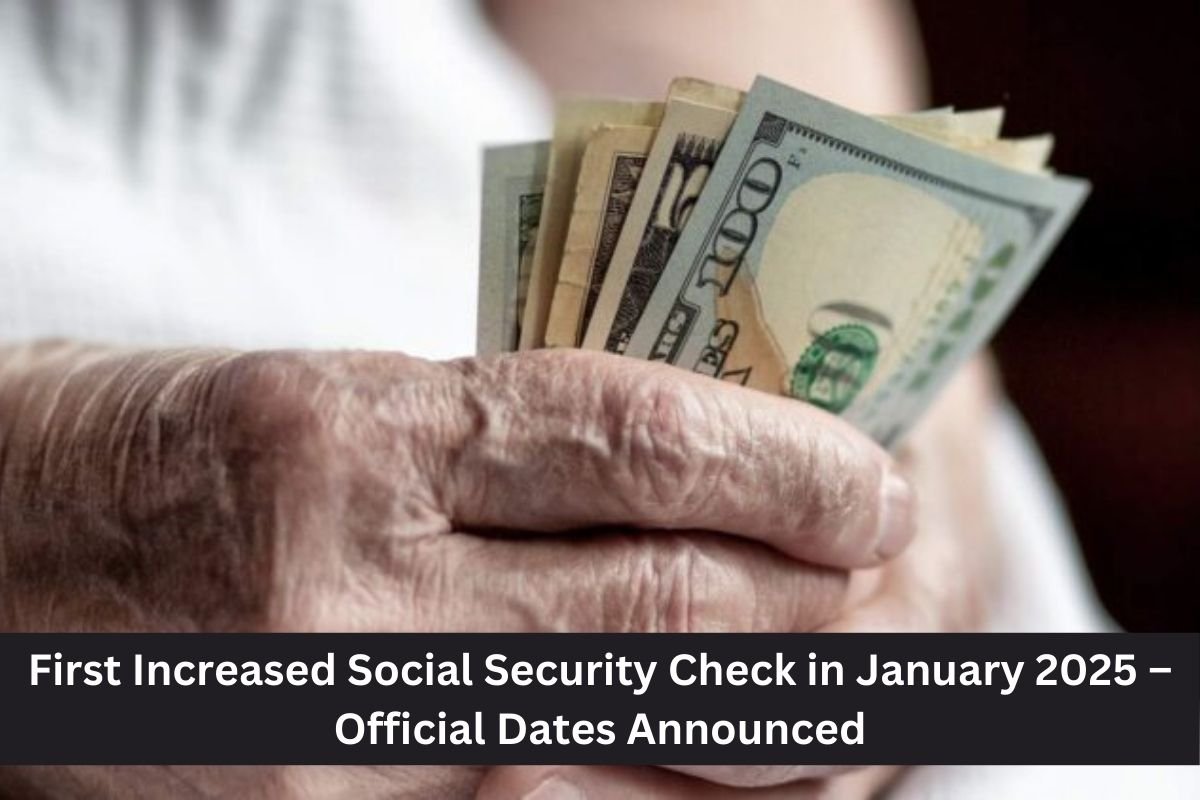 First Increased Social Security Check in January 2025 – Official Dates Announced