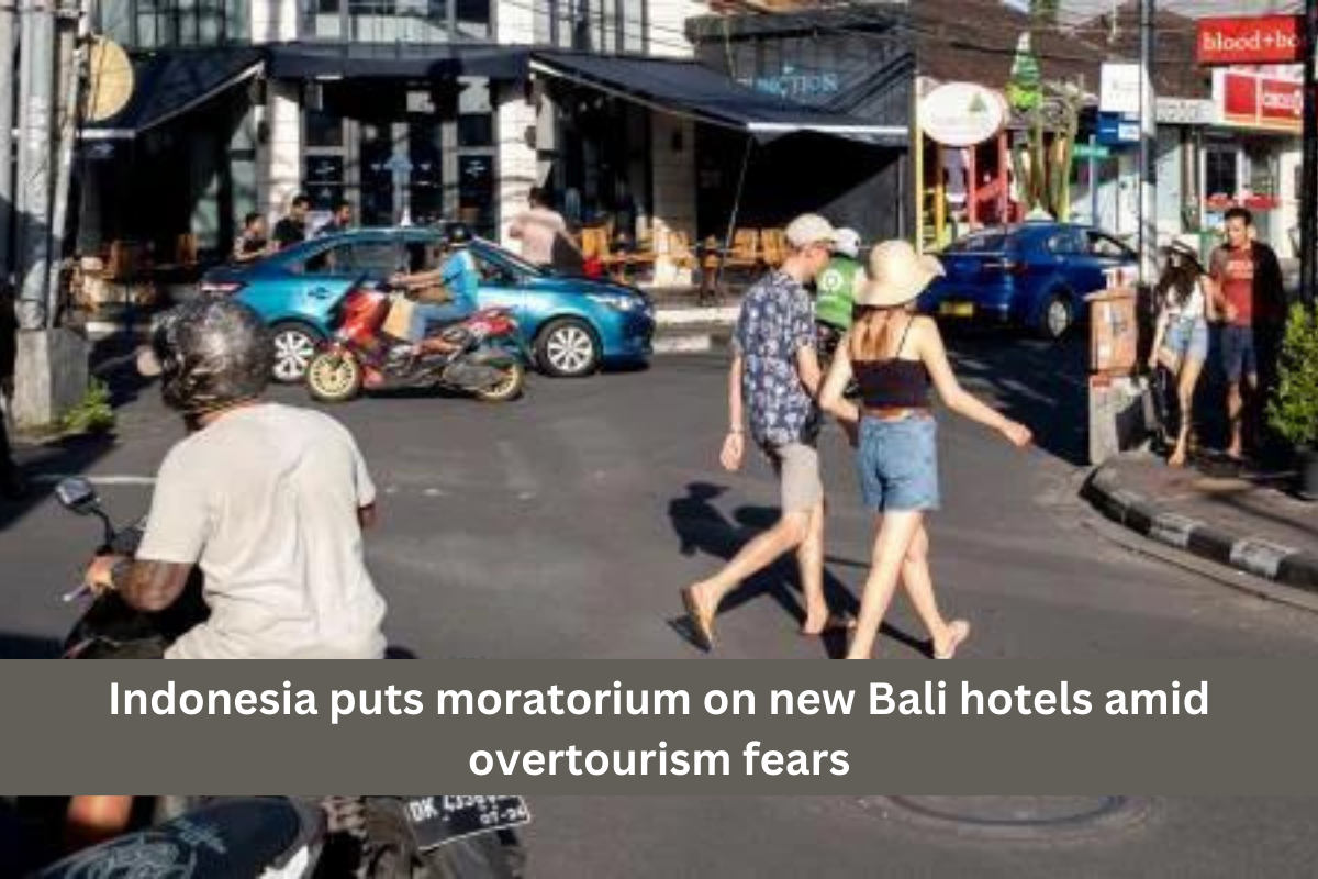 Indonesia puts moratorium on new Bali hotels amid overtourism fears