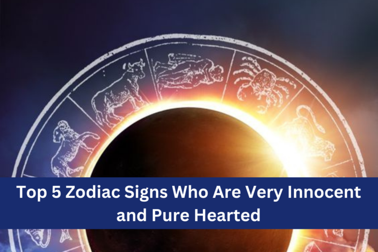 Top 5 Zodiac Signs Who Are Very Innocent and Pure Hearted