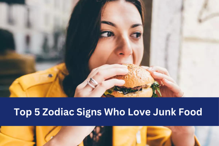 Top 5 Zodiac Signs Who Love Junk Food